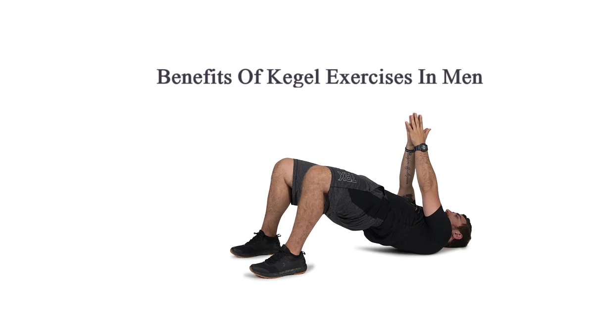 Best Kegel Exercises for Men for Strong Pelvic Muscles